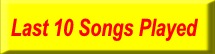 Last 10 Songs Played