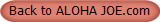 Back to ALOHA JOE.com