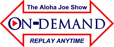 Aloha Joe Show - On-Demand
